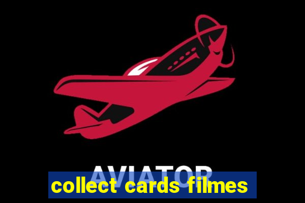 collect cards filmes