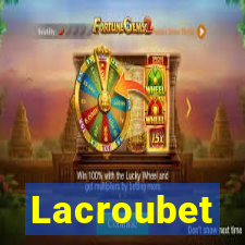 Lacroubet