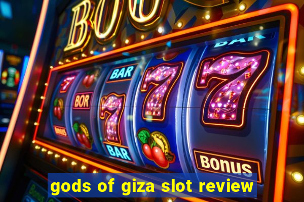 gods of giza slot review