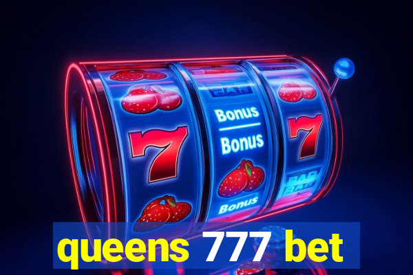 queens 777 bet