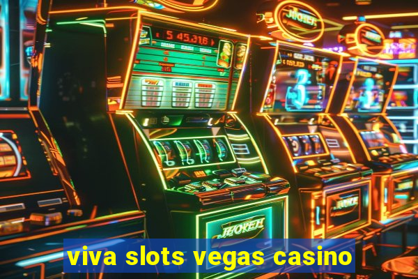 viva slots vegas casino