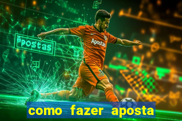 como fazer aposta em jogos de futebol