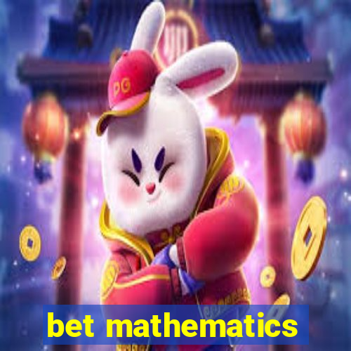 bet mathematics