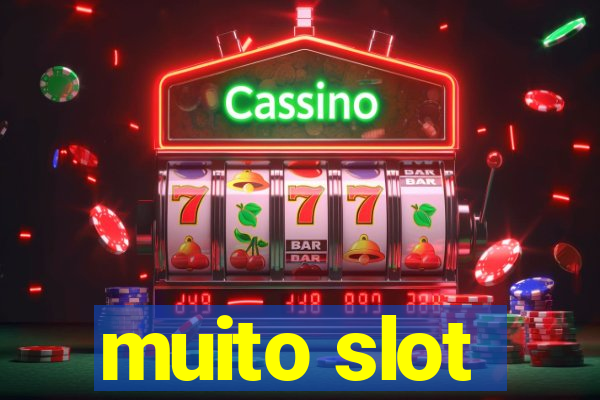 muito slot