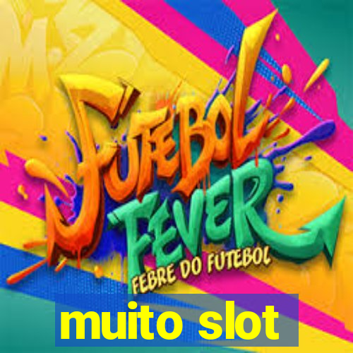 muito slot