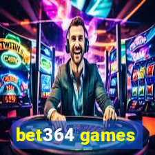 bet364 games