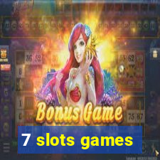 7 slots games