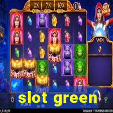 slot green