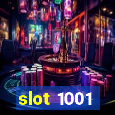 slot 1001