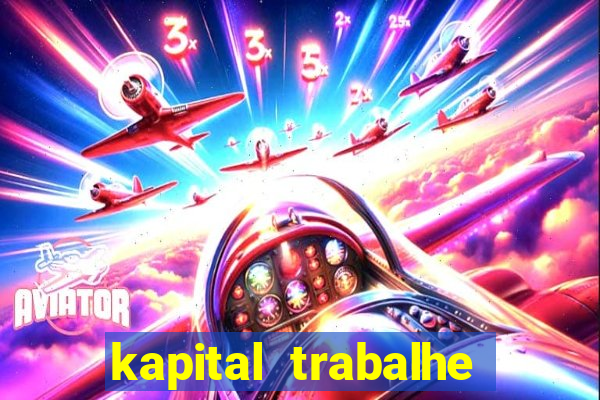 kapital trabalhe conosco porto velho