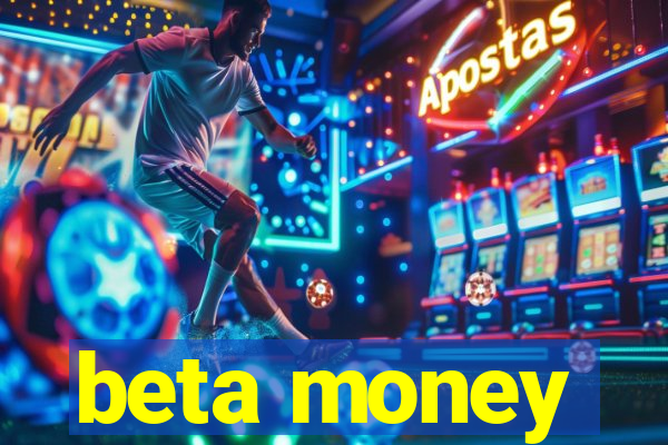 beta money