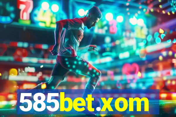 585bet.xom