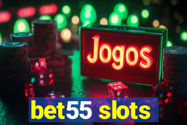 bet55 slots