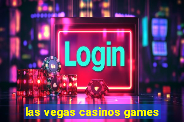 las vegas casinos games