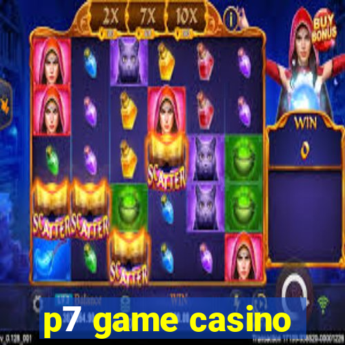 p7 game casino