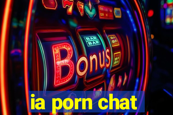 ia porn chat