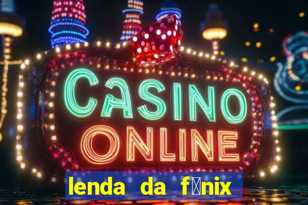 lenda da f茅nix c贸digos 2024