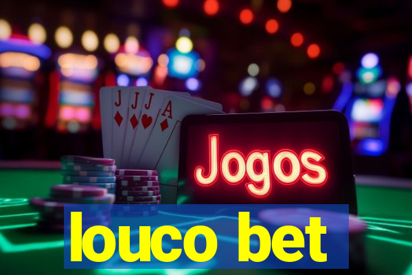 louco bet