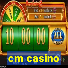 cm casino