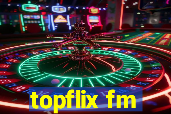 topflix fm