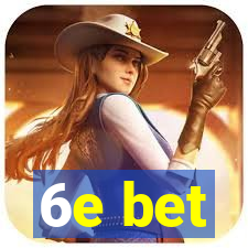 6e bet