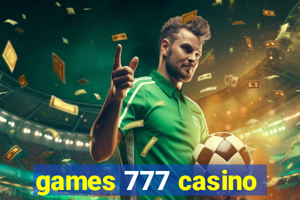 games 777 casino