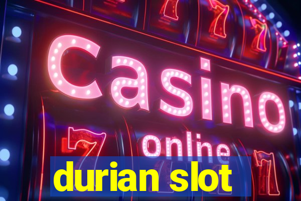 durian slot