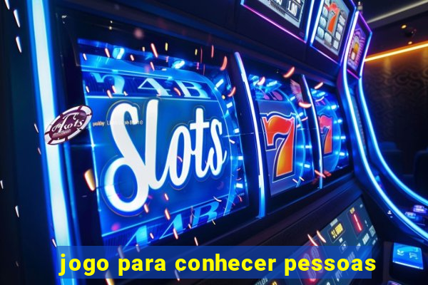 jogo para conhecer pessoas