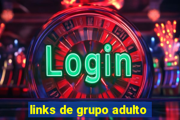 links de grupo adulto