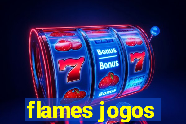 flames jogos