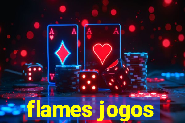 flames jogos