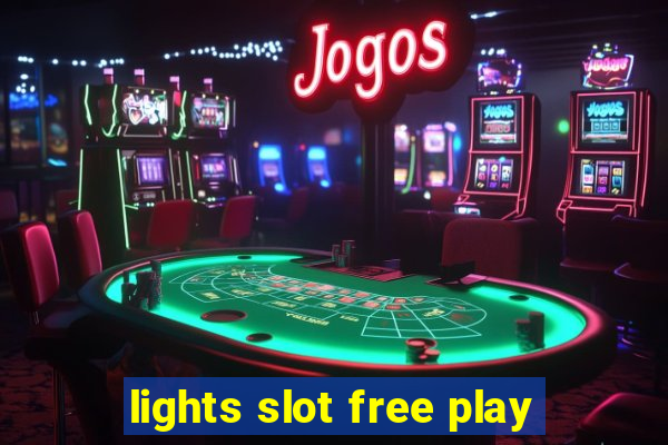 lights slot free play