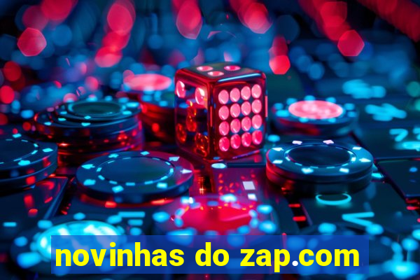 novinhas do zap.com