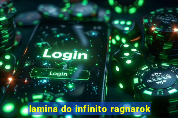 lamina do infinito ragnarok