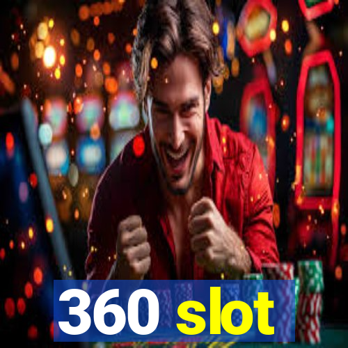 360 slot