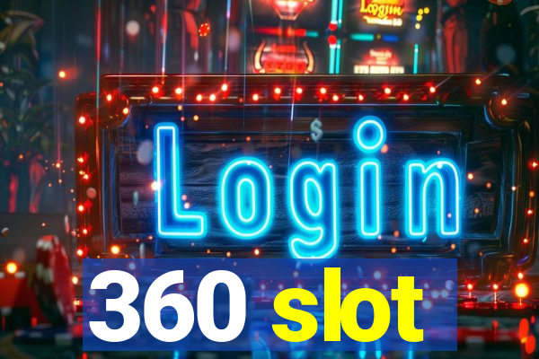 360 slot