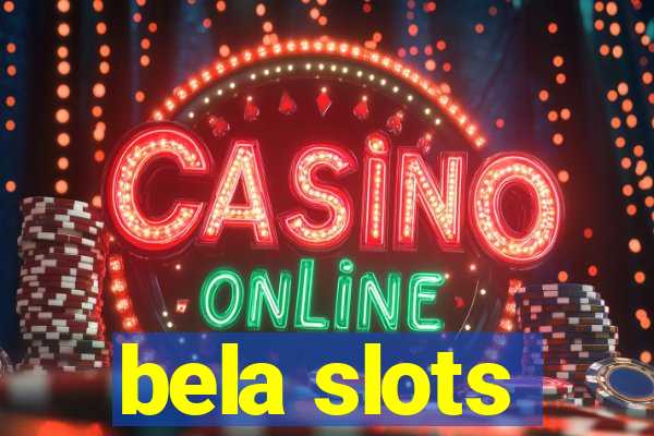 bela slots