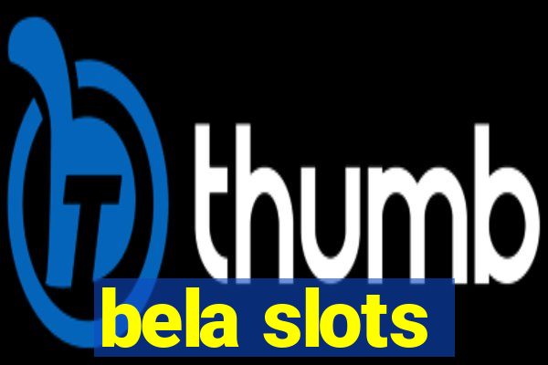 bela slots