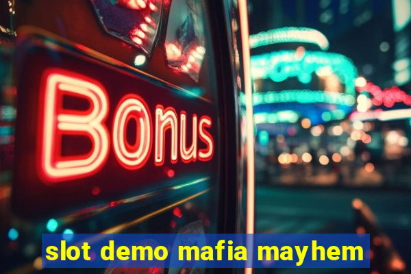 slot demo mafia mayhem