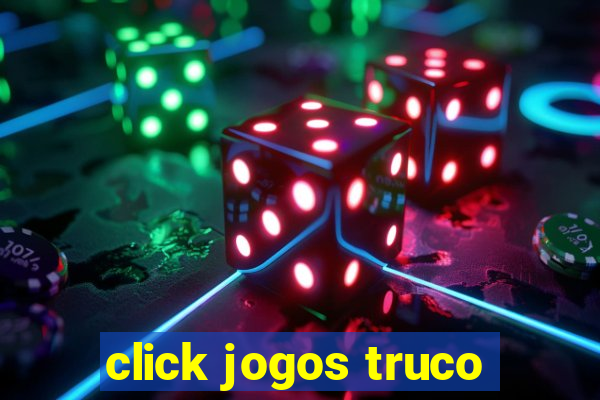 click jogos truco