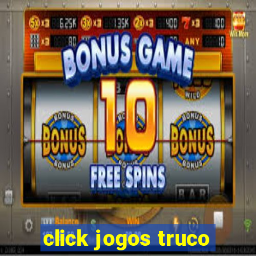 click jogos truco