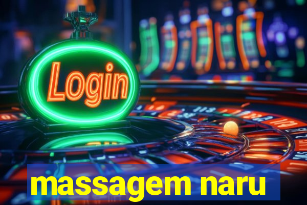 massagem naru