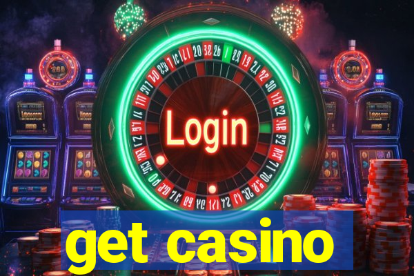 get casino