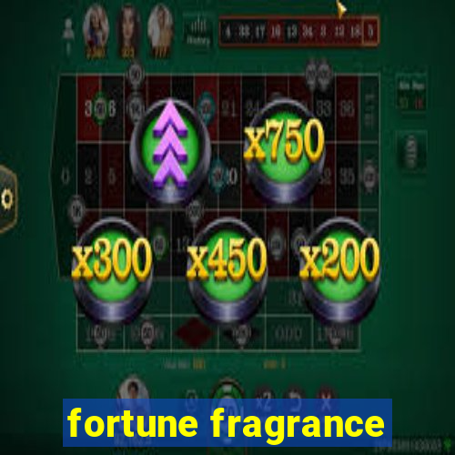 fortune fragrance