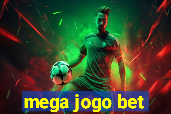 mega jogo bet