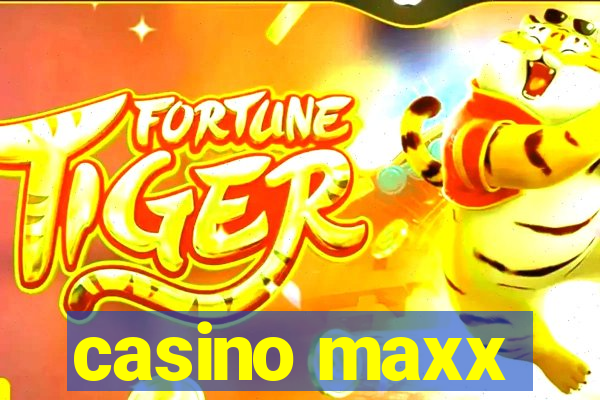 casino maxx