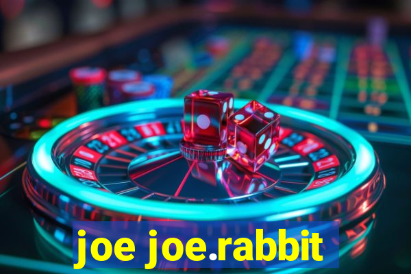 joe joe.rabbit