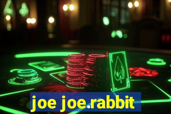 joe joe.rabbit