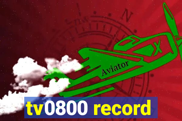 tv0800 record