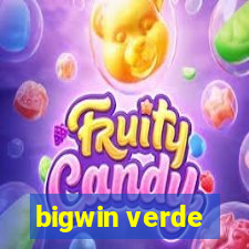 bigwin verde